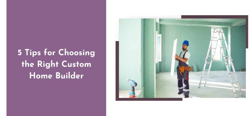 construction worker carries trim in room being renovated with title: Five tips for choosing the right custom home builder